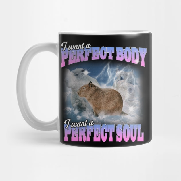 Cabybara Vintage 90s Bootleg Style Graphic T-Shirt, i want a perfect body i want a perfect soul Shirt, Funny Capybara Meme by Y2KERA